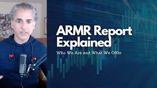 ARMR Report Explained : Who We Are and What We Offer