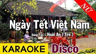 Karaoke Ngày Tết Việt Nam Tone Nữ Nhạc Sống Disco - Beat Chuẩn