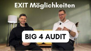 EXIT Möglichkeiten nach (Big4) Audit