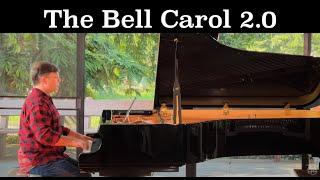 "The Bell Carol 2.0"  Piano Arrangement by David Hicken