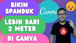 Tutorial Canva Membuat Spanduk Lebih dari 2 Meter