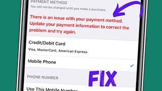 How To Fix "There is an issue with your payment method update your payment information"