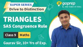 Triangles | SAS Congruence Rule | Class 9 Maths | CBSE | ICSE | Gaurav Sir | Goprep