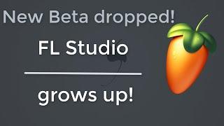 FL Studio: New Beta = Cool features! FL Studio grows up! All changes explained...