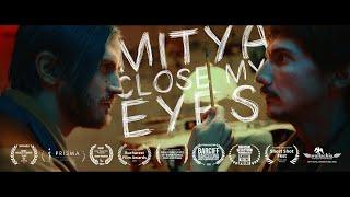 MITYA - Close My Eyes (official music video)