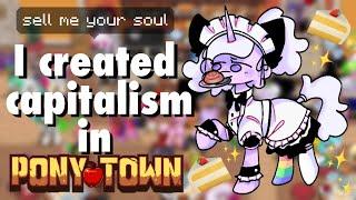 I created capitalism in Pony Town