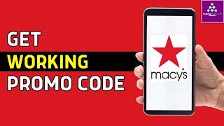 How to Get Working Promo Code On Macy'S | Macy's Discount Code