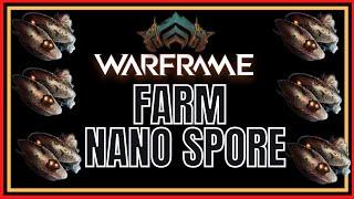 Warframe 2022 Farm Nano Spores