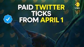 Twitter blue tick to cost you $11 monthly from April 1