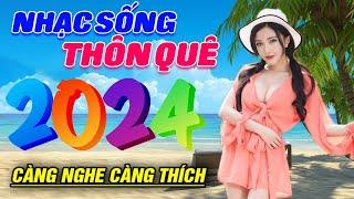 Nhạc Sống 2024 ĐẶC BIỆT HAY ️ Vặn Max Volume Bản Nhạc Sống Thôn Quê 9D Cho Cả Xóm Náo Loạn Vì PHÊ !