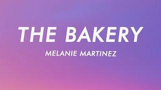 Melanie Martinez - The Bakery (Lyrics)