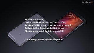 How to Roll back to stock MIUI from custom/developer ROM, remove custom recovery & relock bootloader