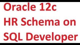 Oracle Database : How To Create HR schema in Oracle Database 12c using SQL developer