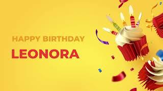 Happy Birthday LEONORA ! - Happy Birthday Song made especially for You! 