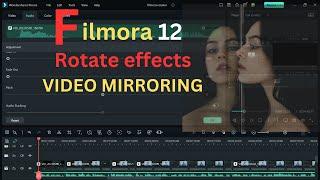 Transform in FILMORA 12 | Rotate/Flip/Mirror Videos | How to Change Video Orientation in FILMORA |