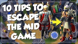 Top 10 Tips To Escape The Mid Game In OSRS 2022!