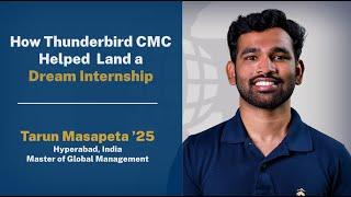 How Thunderbird's CMC Helped Tarun Masapeta Land His Dream Internship