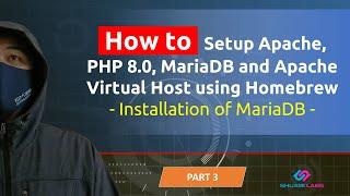 How to Setup Apache, PHP 8.0, MariaDB and Apache Virtual Host using Homebrew Part 3 -  MariaDB