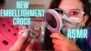 ASMR MID WEEK FUN  [EMBELLISHING MY CROCS , WITH MEICAL GEMS   personal attention gentle whispers