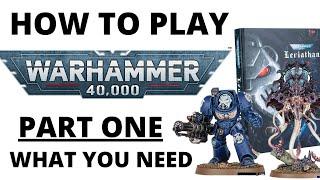 How to Play Warhammer 40K 10th Edition - Part 1: What You Need to Play for Beginners