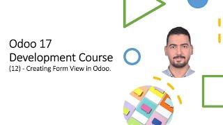 Odoo 17 ​Development Course​(12) - Creating Form View in Odoo.​