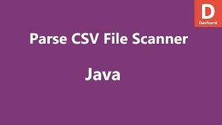 Java Parse CSV File using Scanner Class