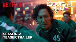 Squid Game Season 2 - Teaser Trailer (2024) | NETFLIX | squid game season 2 trailer (4K)