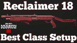 Modern Warfare 3 New Reclaimer 18 Best Class Setup