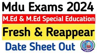 Mdu M.Ed Datesheet Out 2024 | Mdu Med Reappear Date Sheet Out 2024 | Mdu Med Special Education Exam