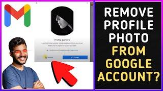 How to Remove Profile Photo From Google Account?