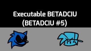 Executable BETADCIU (FnF-Fan Ver)