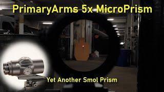 Primary Arms SLx 5x MicroPrism - Another Good One?