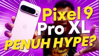 Pixel 9 Pro XL: Telefon Ini Penuh Hype?