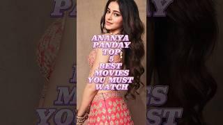 ANANYA PANDAY TOP 5 BEST MOVIE YOU MUST WATCH #ananyapandey #bestmovies #trending #shorts #viral