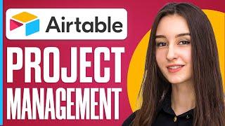 How To Use Airtable Project Management Tool (Airtable Tutorial 2024)