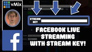 Stream to Facebook Live with Stream Key
