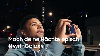 Galaxy S22 Series: Mach deine Nächte episch #withGalaxy | Samsung