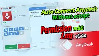 Anydesk login without accept | Anydesk auto connect | Anydesk connect without permission Sinhala 117