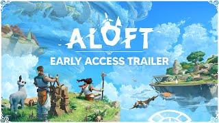 Aloft – Early Access Launch Trailer