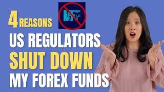 4 Reasons Why Regulators Shut Down My Forex Funds