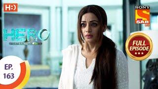 Hero - Gayab Mode On - Ep 163 - Full Episode - 26th July, 2021