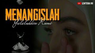 Menangislah... || Puisi Jalaluddin Rumi