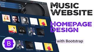 Music website home page design using bootstrap | HTML & CSS tutorial | Quick programming