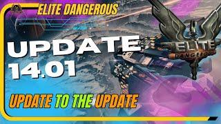 Update 14.01 Update for the update // Elite Dangerous Patch to update 14