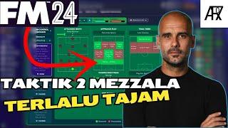 FOOTBALL MANAGER 2024 - TAKTIK DUA MEZZALA FM24