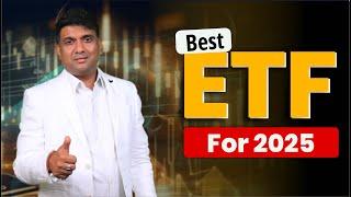 Best ETF For 2025 | ETF Investing Guide