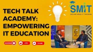 "Tech Talk Academy" : Empowering IT Education in SMIT | Soft Launch