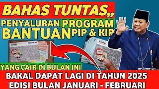 BAHAS TUNTAS, PENYALURAN PROGRAM BANTUAN PIP YANG CAIR DIBULAN INI BAKAL DAPAT LAGI DI TAHUN 2025