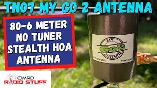 My Go 2 Antenna | TN07's 80-6 Meters NO TUNER NEEDED!!  HOA Antenna