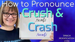 How to Pronounce Crush and Crash (Vowel ʌ and æ)